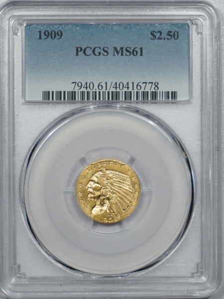 New Certified Coins 1909 $2.50 INDIAN HEAD GOLD – PCGS MS-61 UNDER-RATED DATE!