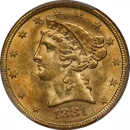 New Certified Coins 1881 $5 LIBERTY HEAD GOLD – PCGS MS-63 FLASHY & PREMIUM QUALITY!
