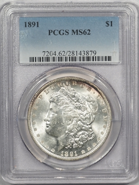 New Certified Coins 1891 MORGAN DOLLAR – PCGS MS-62 PREMIUM QUALITY!