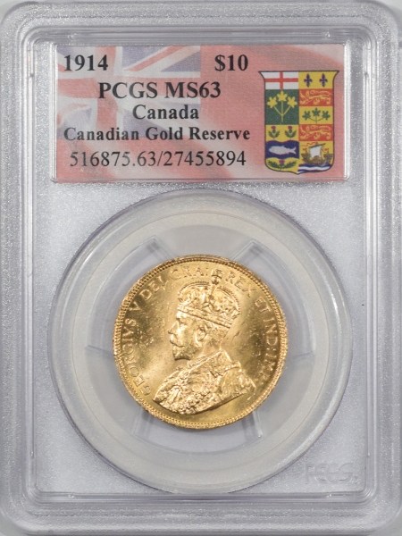 New Certified Coins 1914 $10 CANADIAN GOLD, CANADA GOLD RESERVE – PCGS MS-63