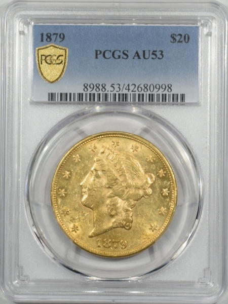 New Certified Coins 1879 $20 LIBERTY GOLD DOUBLE EAGLE – PCGS AU-53, PREMIUM QUALITY! LOOKS AU-58!