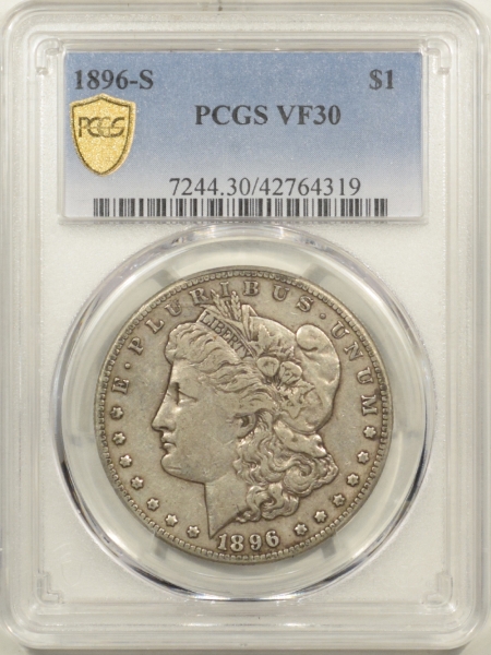 New Certified Coins 1896-S MORGAN DOLLAR – PCGS VF-30, PREMIUM QUALITY!
