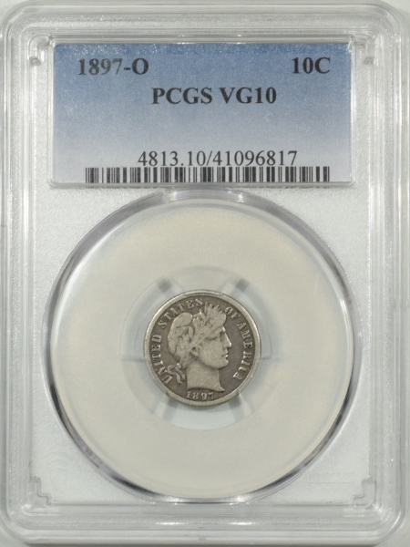 New Certified Coins 1897-O BARBER DIME – PCGS VG-10