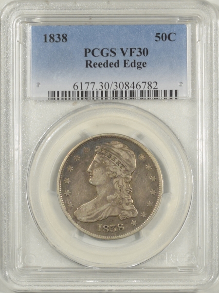 New Certified Coins 1838 CAPPED BUST HALF DOLLAR – REEDED EDGE, PCGS VF-30
