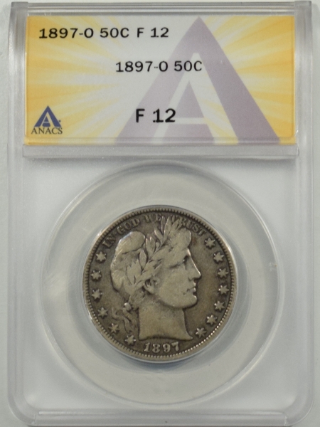 New Certified Coins 1897-O BARBER HALF DOLLAR ANACS F-12