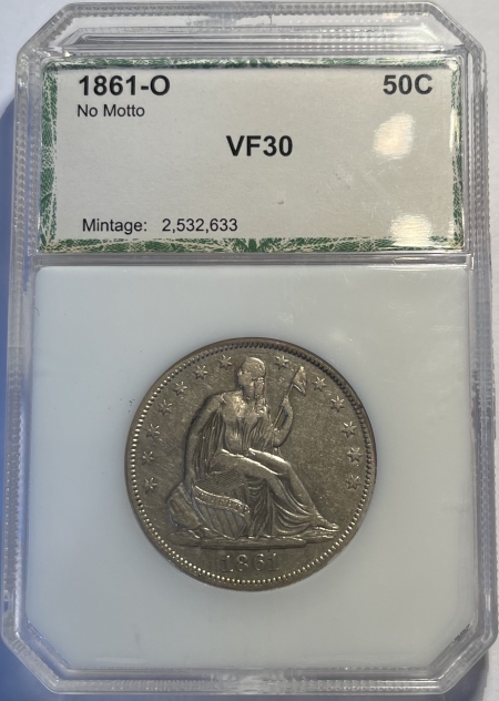 New Certified Coins 1861-O LIBERTY SEATED HALF DOLLAR, NO MOTTO, OLD PCI VF-30, TOUGH CIVIL WAR DATE