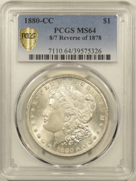 New Certified Coins 1880-CC MORGAN DOLLAR – 8/7 REVERSE OF 78 PCGS MS-64