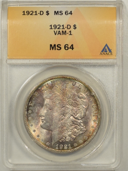 New Certified Coins 1921-D MORGAN DOLLAR, VAM-1 ANACS MS-64, PRETTY & CLOSE TO FULL GEM!