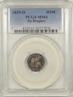 Coin World/Numismatic News Featured Coins 1839-O SEATED LIBERTY HALF DIME – NO DRAPERY – PCGS MS-61 RARE & LOW-POP!