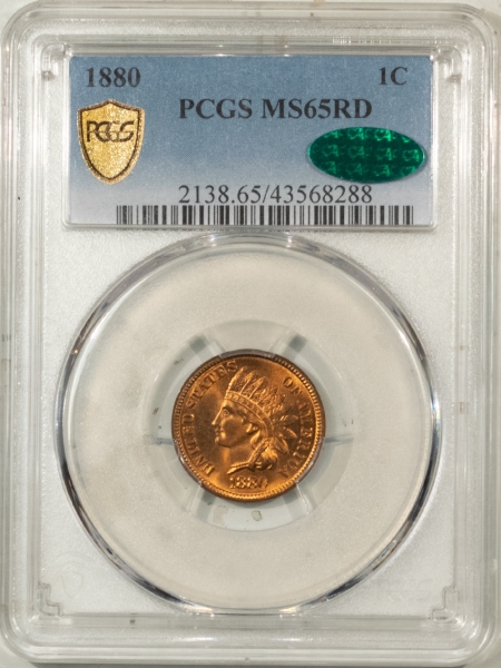 New Store Items 1880 INDIAN CENT PCGS MS-65 RD CAC, BLAZING RED, POP 4 CAC, TOUGH!