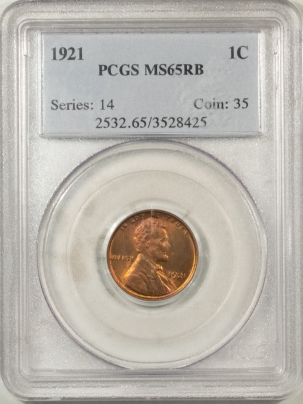 Lincoln Cents (Wheat) 1921 LINCOLN CENT – PCGS MS-65 RB PRETTY & PREMIUM QUALITY!