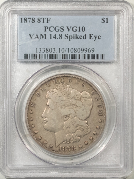 Morgan Dollars 1878 8TF MORGAN DOLLAR VAM 14.8 SPIKED EYE – PCGS VG-10