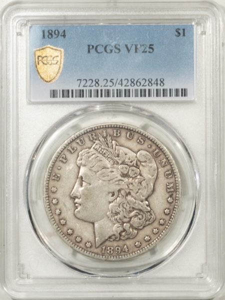 Morgan Dollars 1894 MORGAN DOLLAR – PCGS VF-25 WHOLESOME & ORIGINAL!