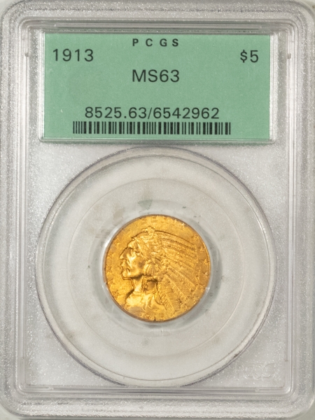 $5 1913 $5 INDIAN HEAD GOLD – PCGS MS-63 OLD GREEN HOLDER, PRETTY!