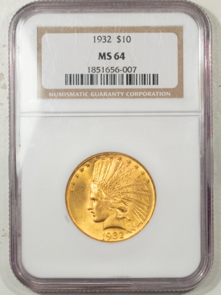 $10 1932 $10 INDIAN GOLD – NGC MS-64 FRESH & PREMIUM QUALITY!