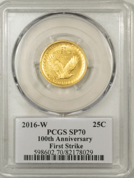 Modern Gold Commems 2016-W GOLD STANDING LIBERTY QUARTER – FIRST STRIKE, 100TH ANNIV – PCGS SP-70