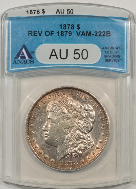 Morgan Dollars 1878 REVERSE OF 1879 MORGAN DOLLAR VAM-222B  – ANACS AU-50