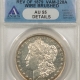Morgan Dollars 1878 REV OF 79 VAM-229.1 MORGAN DOLLAR – ANACS AU-58 LOOKS BU!