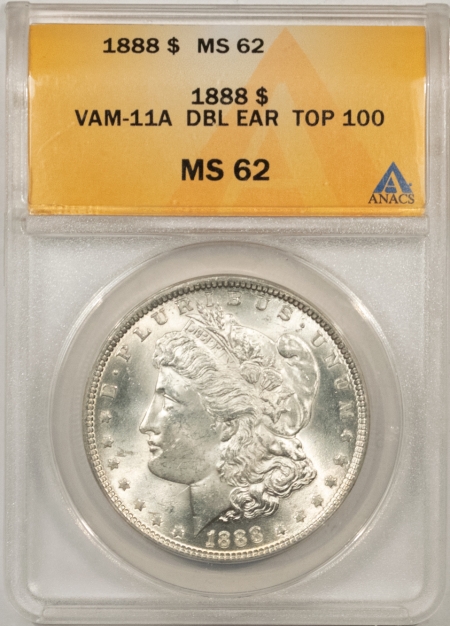 Morgan Dollars 1888 VAM-11A DBL EAR, TOP 100 MORGAN DOLLAR – ANACS MS-62