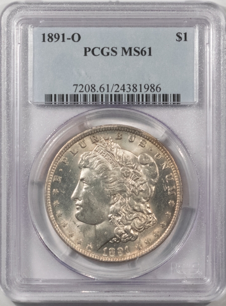 Morgan Dollars 1891-O MORGAN DOLLAR – PCGS MS-61, UNDERGRADED & PREMIUM QUALITY!