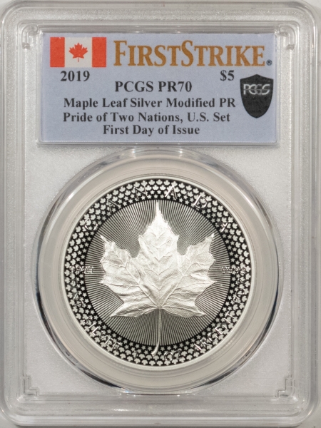 New Certified Coins 2019 $5 CANADA MAPLE LEAF SILVER – PCGS PR-70 FIRST STRIKE, FIRST DAY OF ISSUE