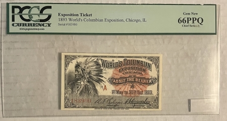 Exonumia 1893 COLUMBIAN EXPOSITION TICKET, NATIVE AMERICAN “CHIEF”, PCGS GEM NEW 66 PPQ