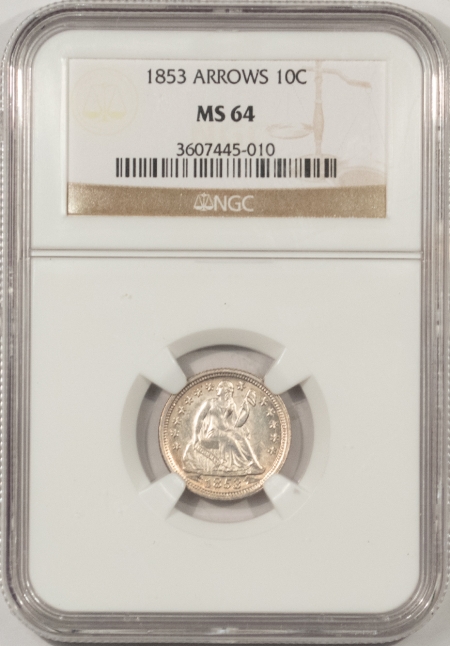 Liberty Seated Dimes 1853 ARROWS LIBERTY DEATED DIME, NGC MS-64, WHITE W/ A NICE LOOK