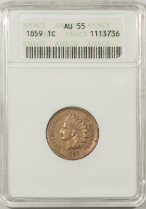 Indian 1859 INDIAN CENT – ANACS AU-55, OLD WHITE HOLDER!