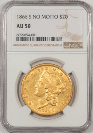 $20 1866-S NO MOTTO $20 GOLD, NGC AU-50, VERY RARE TRANSITIONAL COIN-ONLY 300 KNOWN!