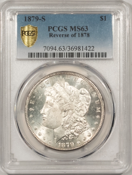 Morgan Dollars 1879-S MORGAN DOLLAR, REVERSE OF 1878 PCGS MS-63, PREMIUM QUALITY!