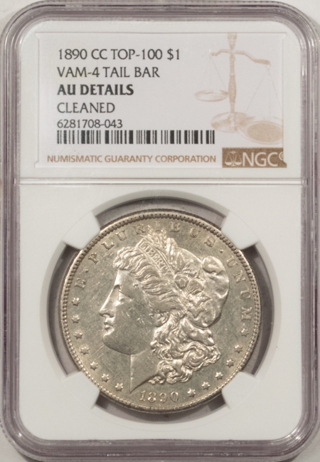 Morgan Dollars 1890-CC MORGAN DOLLAR, TOP 100 VAM-4 TAIL BAR NGC AU DETAILS CLEANED, NICE LOOK