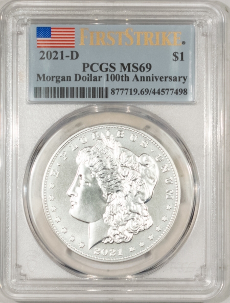 Modern Silver Commems 2021-D 100TH ANNIVERSARY MORGAN SILVER DOLLAR – PCGS MS-69, FIRST STRIKE!