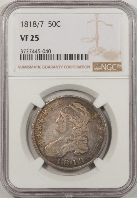 New Store Items 1818/7 CAPPED BUST HALF DOLLAR – NGC VF-25, PRETTY!