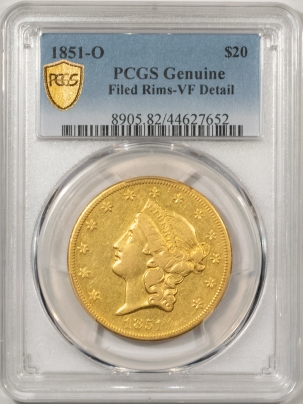 New Store Items 1851-O $20 LIBERTY HEAD GOLD, FILED RIMS – PCGS GENUINE, VF DETAIL, LOOKS XF!
