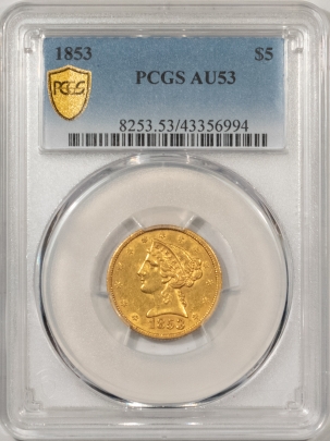 $5 1853 $5 LIBERTY HEAD GOLD, NO MOTTO – PCGS AU-53