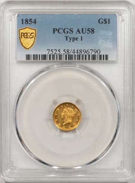 New Store Items 1854 $1 GOLD DOLLAR, TYPE I – PCGS AU-58, LOOKS UNC!