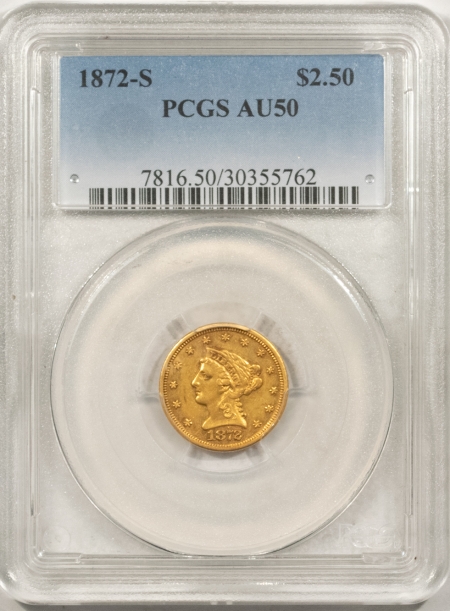 New Store Items 1872-S $2.50 LIBERTY GOLD PCGS AU-50, SCARCE LOW-MINTAGE DATE!