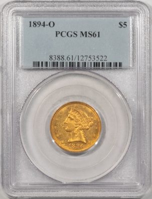 $5 1894-O $5 LIBERTY GOLD – PCGS MS-61, FRESH & LUSTROUS!