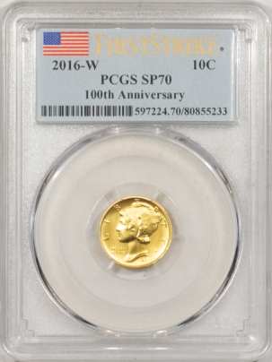 Modern Gold Commems 2016-W 1/10 OZ GOLD CENTENNIAL MERCURY DIME – 100TH ANN PCGS SP-70 FIRST STRIKE
