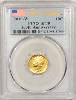 Modern Gold Commems 2016-W 1/10 OZ GOLD CENTENNIAL MERCURY DIME – 100TH ANN PCGS SP-70 FIRST STRIKE