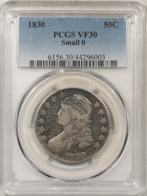 Early Halves 1830 CAPPED BUST HALF DOLLAR, SMALL 0 – PCGS VF-30