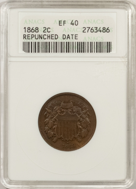 New Certified Coins 1868 TWO CENT PIECE, REPUNCHED DATE, FS-303 – ANACS EF-40, SCARCE!