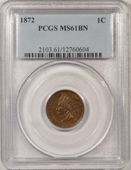 New Store Items 1872 INDIAN CENT – PCGS MS-61 BN, KEY DATE, TOUGH!