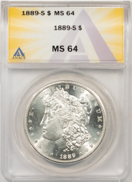 New Store Items 1889-S MORGAN DOLLAR – ANACS MS-64, FROSTY WITH GREAT LUSTER!
