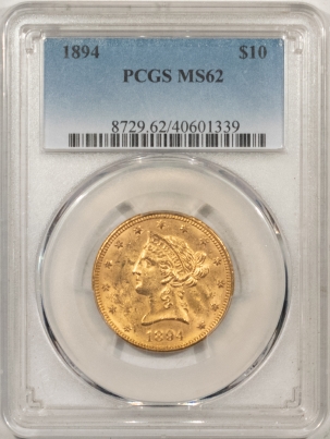 $10 1894 $10 LIBERTY GOLD – PCGS MS-62