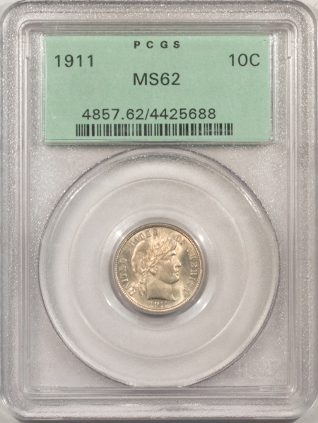 New Store Items 1911 BARBER DIME – PCGS MS-62, OLD GREEN HOLDER & PREMIUM QUALITY+