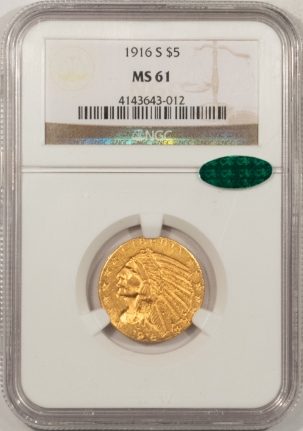 New Store Items 1916-S $5 INDIAN GOLD – NGC MS-61, PREMIUM QUALITY & CAC APPROVED!
