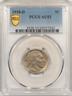 U.S. Certified Coins 1918-D BUFFALO NICKEL PCGS AU-53, ORIGINAL & LOOKS 55+