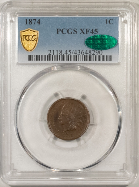 CAC Approved Coins 1874 INDIAN CENT – PCGS XF-45, PREMIUM QUALITY & CAC APPROVED!