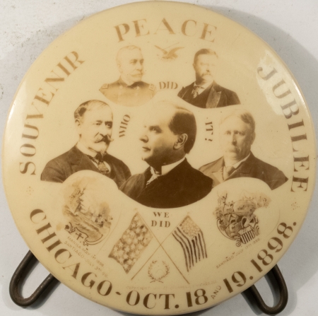 New Store Items 1898 MCKINLEY SPANISH-AMERICAN WAR, CHICAGO PEACE JUBILEE 3.5″ BUTTON. NR-MINT